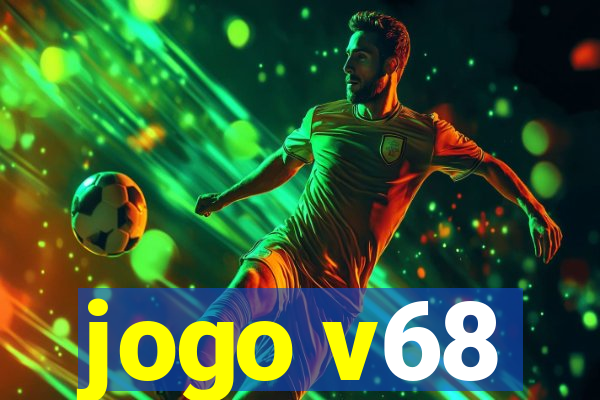 jogo v68